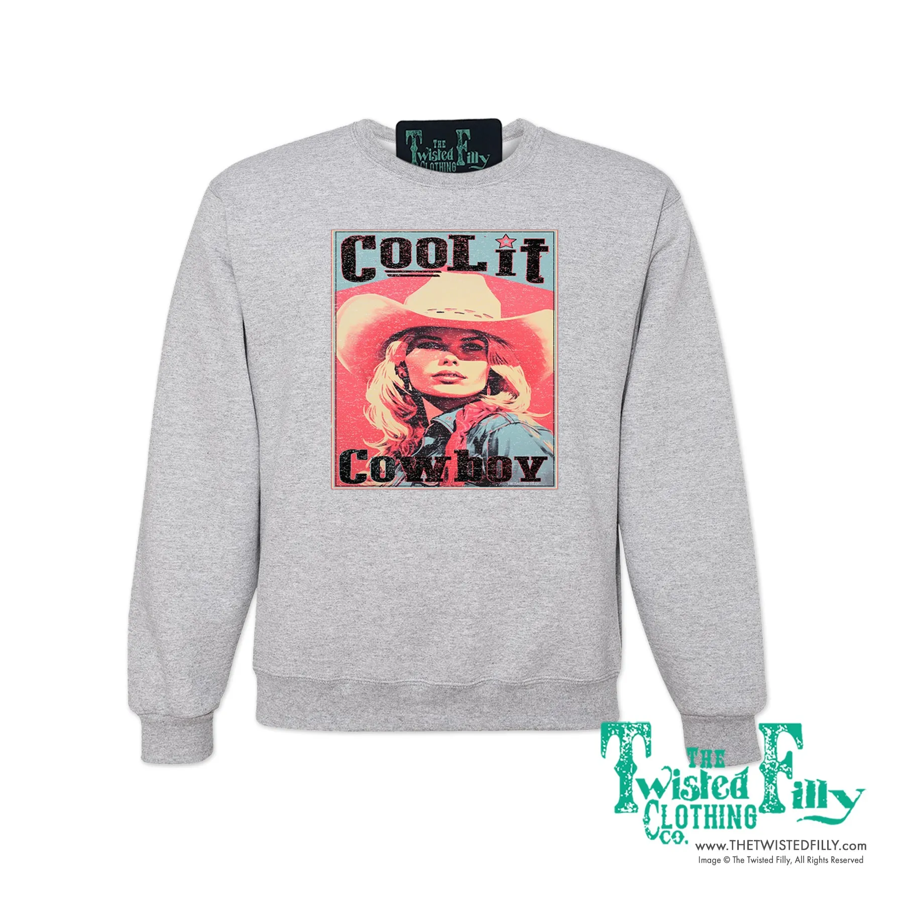 Cool It Cowboy - Adult Womens Sweatshirt - Assorted Colors