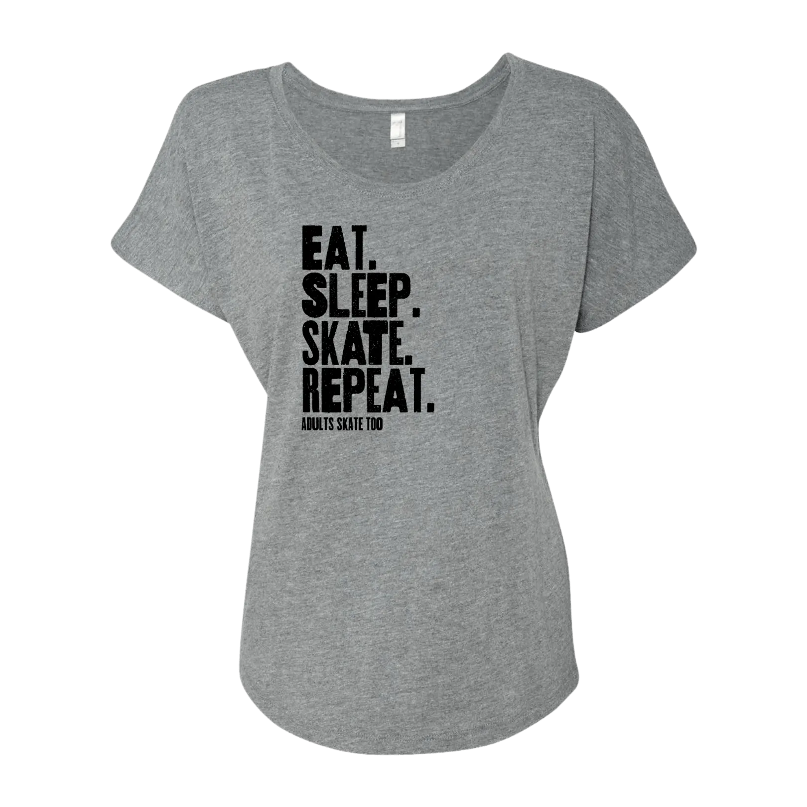 Eat Sleep Skate Repeat Dolman Tee