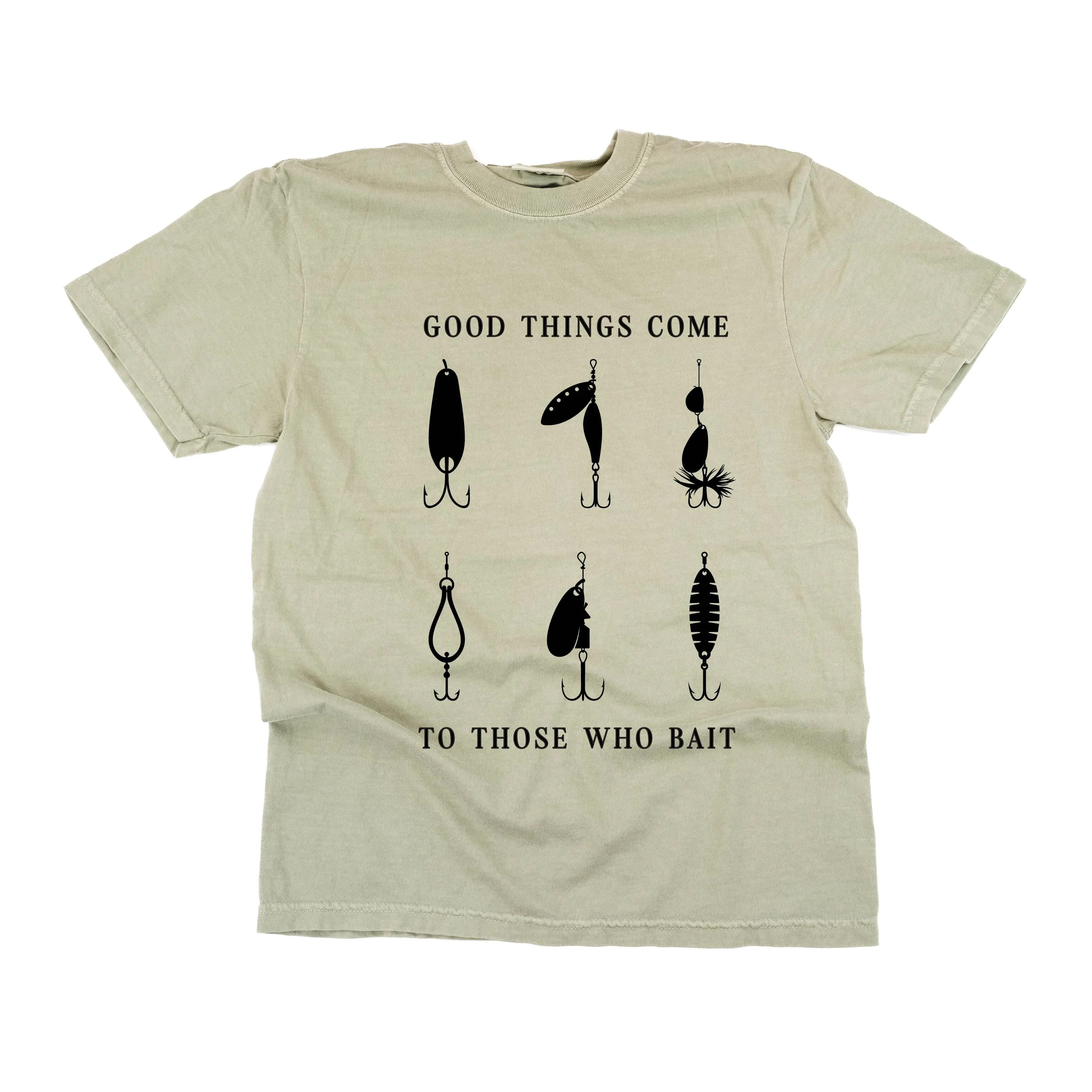 Good Things Come to Those Who Bait - SHORT SLEEVE COMFORT COLORS TEE