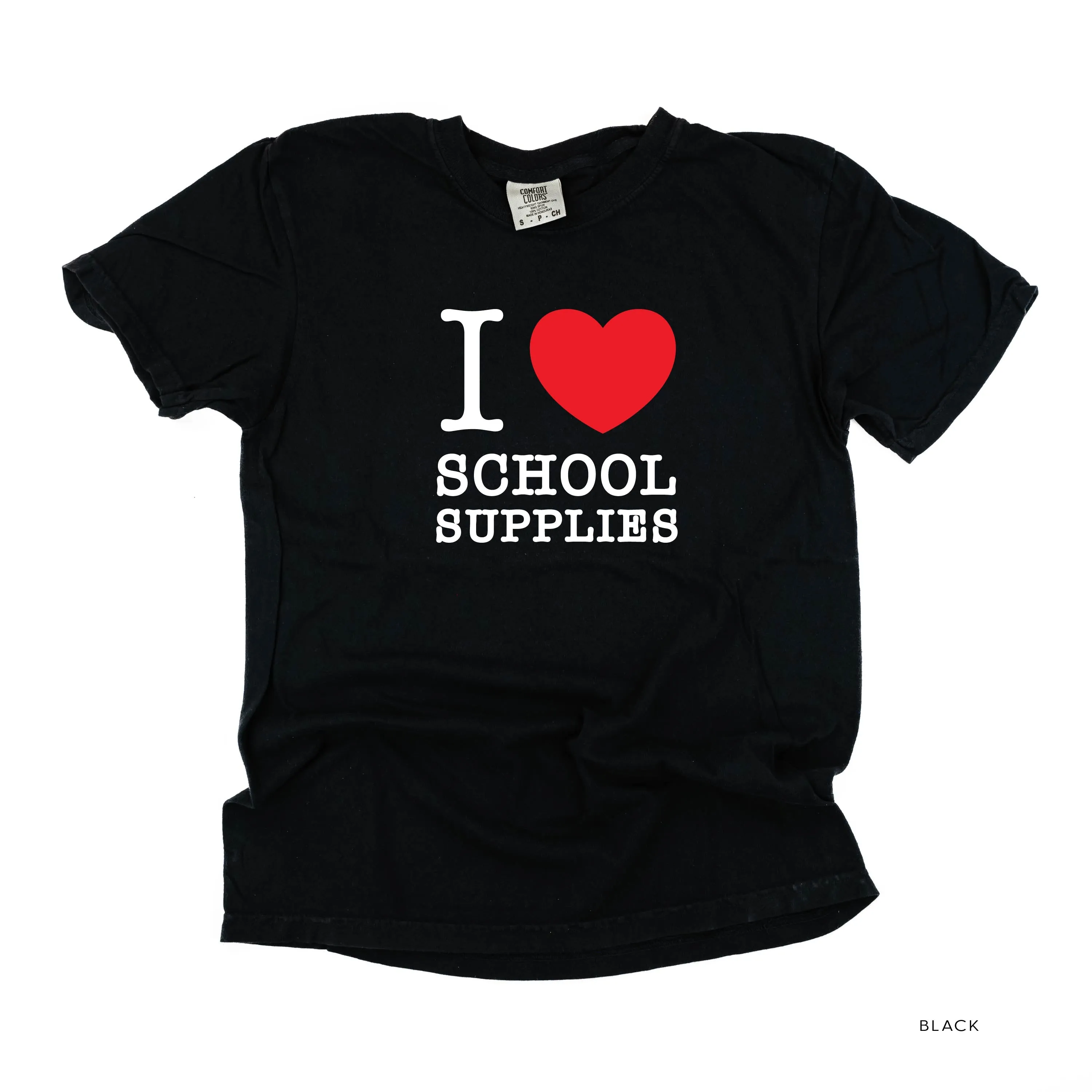 I ♥ School Supplies - SHORT SLEEVE COMFORT COLORS TEE