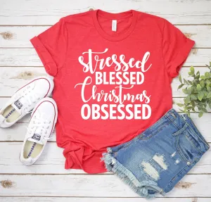 Stressed Blessed Christmas Obsessed T Shirt - Funny Christmas Shirt - Love Christmas Holiday Shirt