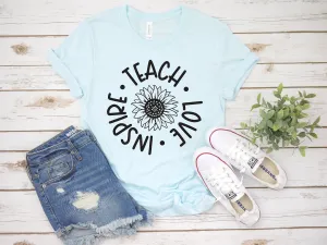 Teach Love Inspire T Shirt- Teacher Shirts - Favorite Teacher T Shirt - Teacher Appreciation Gift